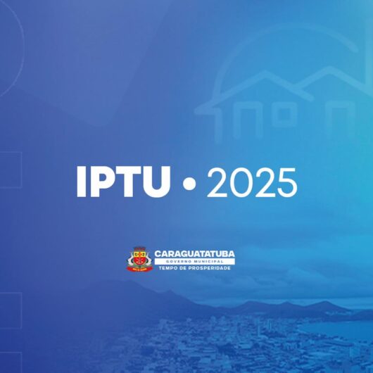 Prefeitura de Caraguatatuba divulga datas de vencimento do IPTU 2025 com parcelamento do carnê em 10x